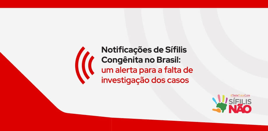 Brasil erra ao notificar casos de sífilis congênita sem investigação